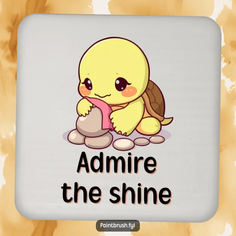 Funny coaster featuring a turtle character carefully polishing a single shiny pebble, symbolizing patient care.