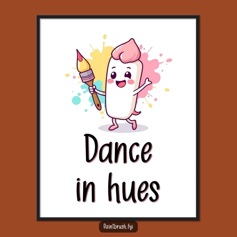 Funny Happy Paintbrush Poster: Joyful Wall Art, Vibrant Art Decor