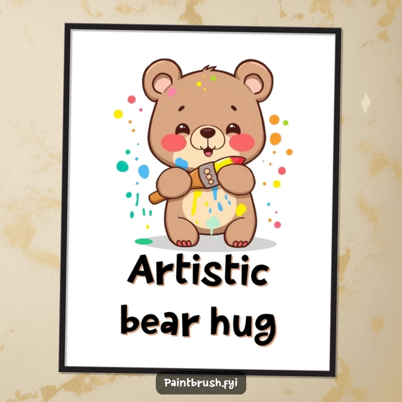 Funny Bear Poster: A happy bear splattered with rainbow paint attempting to hug a paintbrush, creating humorous and colorful wall art.