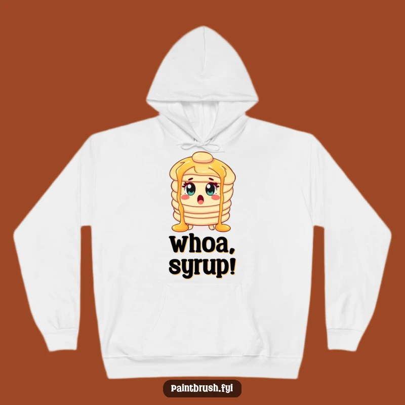Funny Pancake Hoodie: Surprised Syrup Shower, Cozy Shock, Delicious Funny Gift