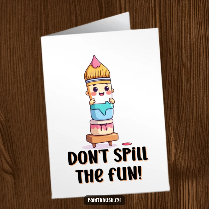 Funny Free Printable Birthday Card: A paintbrush character wobbles under a stack of colorful paint pots, humorously celebrating a birthday.