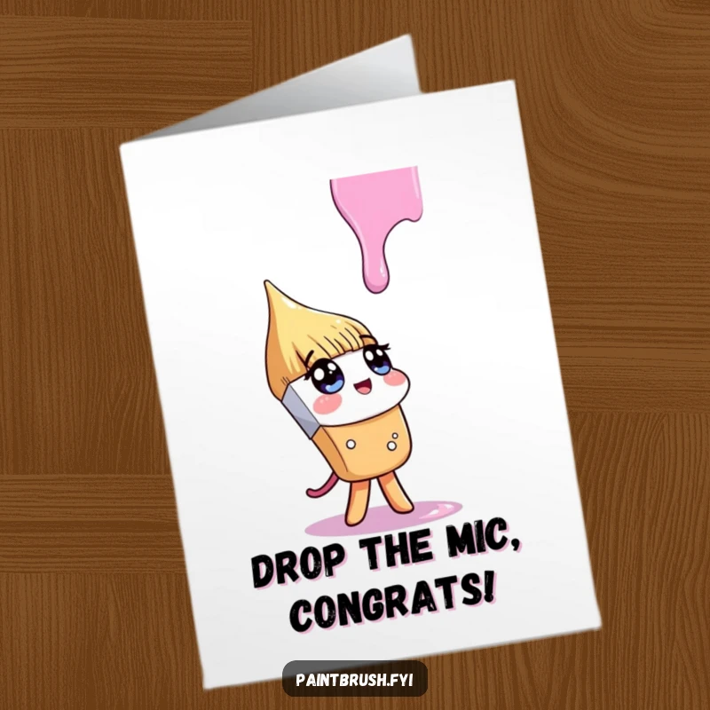 Funny Free Printable Congratulations Card: Paintbrush character inquisitively observing a falling paint drip, a curious downloadable for any accomplishment.