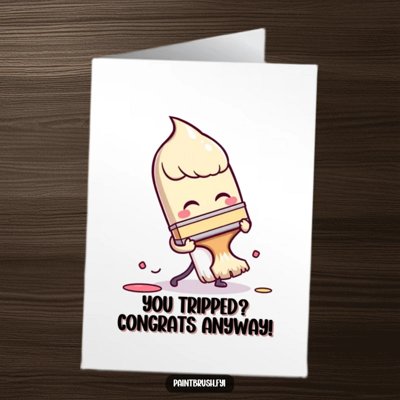 Funny Free Printable Congratulations Card showing a clumsy paintbrush character tripping over its bristles, ideal for a humorous celebration.