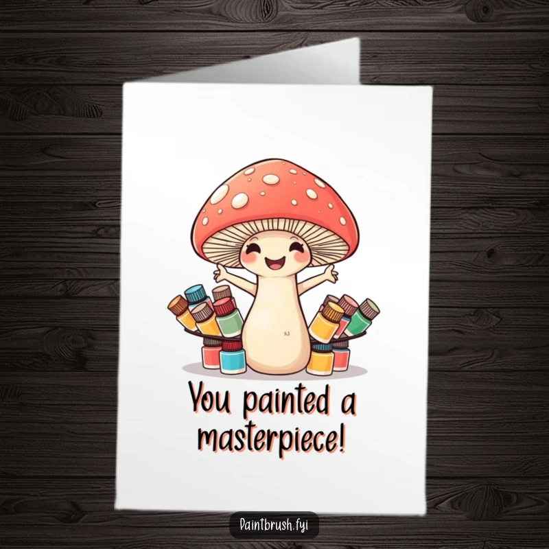 Funny Free Printable Congratulations Card showing a mushroom artist juggling numerous paint pots, symbolizing great effort.