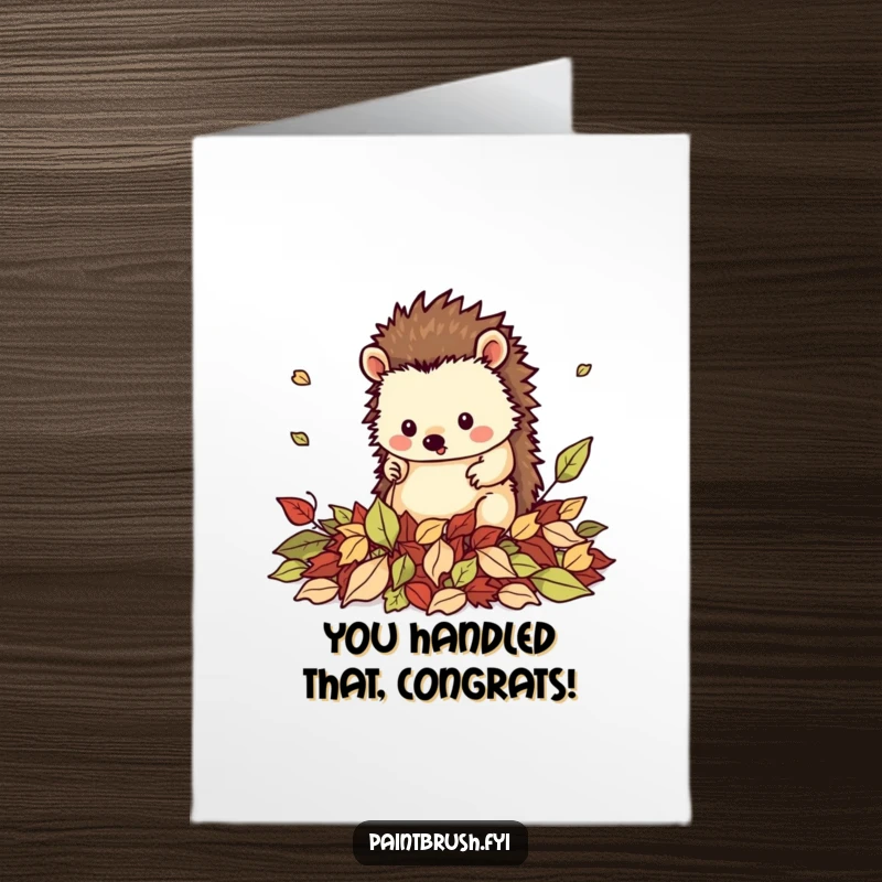Funny Free Printable Congratulations Card: A neat hedgehog tidying leaves, celebrating your perfectly organized success.