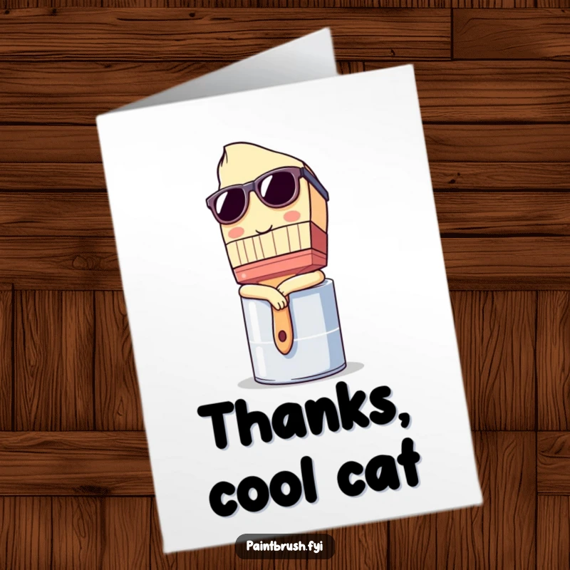 Funny Free Printable Thank You Card: Paintbrush character wearing sunglasses, leaning casually on a paint can, giving thanks.
