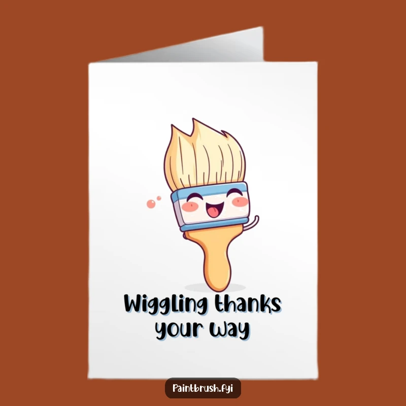 Free Printable Funny Wiggling Brush Thank You Card: Cheerful DIY Downloadable Gift!